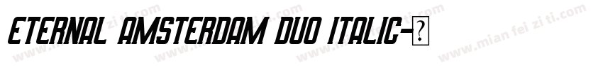 Eternal Amsterdam Duo Italic字体转换